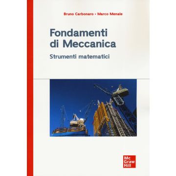 Fondamenti di meccanica. Strumenti matematici