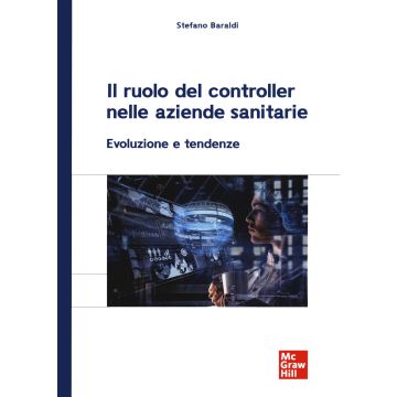 Il ruolo del controller nelle aziende sanitarie. Evoluzione e tendenze