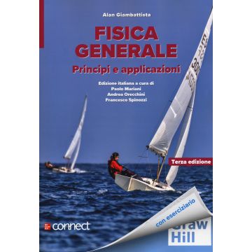 Fisica generale. Principi e applicazioni 3/ed. Con connect ed Eserciziario [Giambattista Alan - McGraw-Hill]