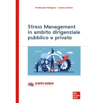 Stress management in ambito dirigenziale pubblico e privato