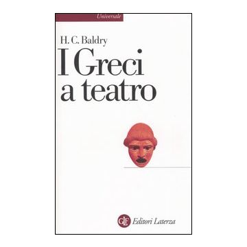 I greci a teatro. Spettacolo e forme della tragedia