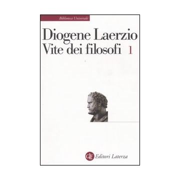 Vite dei filosofi. Vol. 1: Libri 1-7