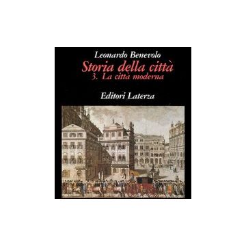 Storia della città. Vol. 3: La città moderna