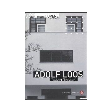Adolf Loos. Ediz. illustrata