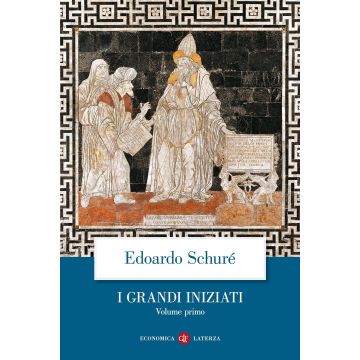 I grandi iniziati. Storia segreta delle religioni. Vol. 1: Rama, Krishna, Ermete, Mosè, Orfeo, Pitagora, Platone, Gesù