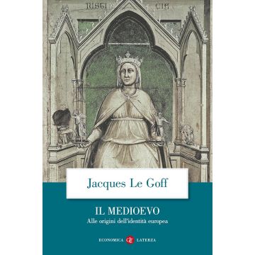 Il Medioevo. Alle origini dell'identità europea