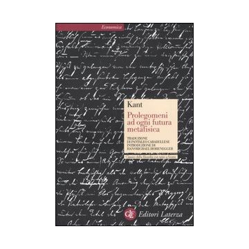 Prolegomeni ad ogni futura metafisica che potrà presentarsi come scienza. Testo tedesco a fronte