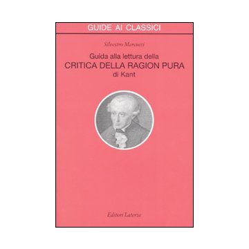 Guida alla lettura della «Critica della ragion pura» di Kant