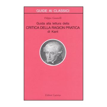 Guida alla lettura della «Critica della ragion pratica» di Kant
