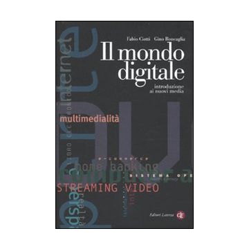 Il mondo digitale. Introduzione ai nuovi media