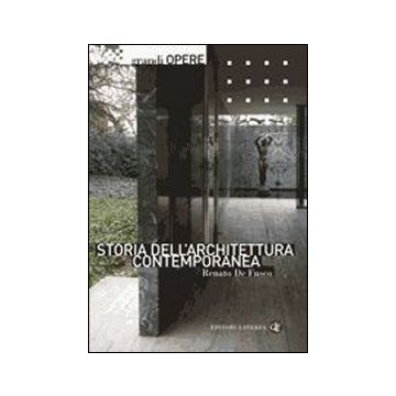 Storia dell'architettura contemporanea. Ediz. illustrata