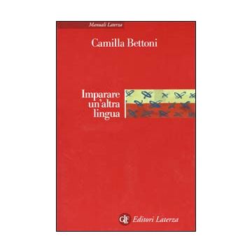 Imparare un'altra lingua. Lezioni di linguistica applicata