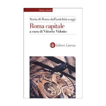 Storia di Roma dall'antichità a oggi. Roma capitale