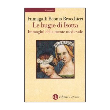 Le bugie di Isotta. Immagini della mente medievale