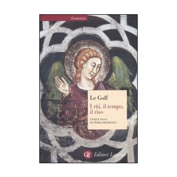 I riti, il tempo, il riso. Cinque saggi di storia medievale