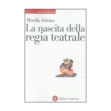 La nascita della regia teatrale