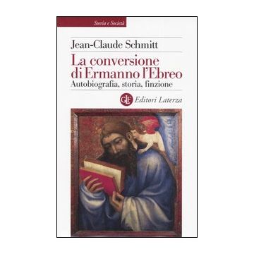 La conversione di Ermanno l'Ebreo. Autobiografia, storia, finzione