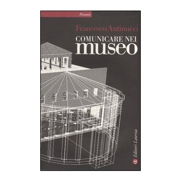 Comunicare nel museo. Con DVD