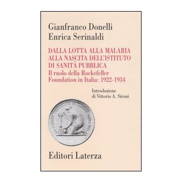 Dalla lotta alla malaria alla nascita dell'Istituto di Sanità Pubblica. Il ruolo della Rockefeller Foundation in Italia: 1922-1934