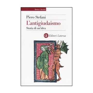 L'antigiudaismo. Storia di un'idea