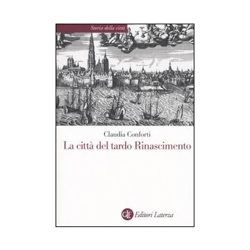La città del tardo Rinascimento