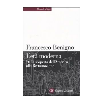 L'età moderna. Dalla scoperta dell'America alla Restaurazione