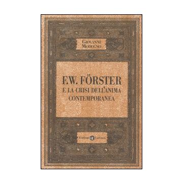 F.W. Förster e la crisi dell'anima contemporanea