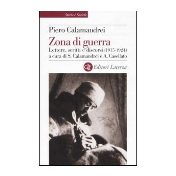 Zona di guerra. Lettere, scritti, discorsi (1915-1924)