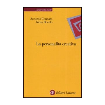 La personalità creativa. Le teorie, i processi, la costruzione dell'identità