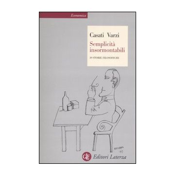 Semplicità insormontabili. 39 storie filosofiche