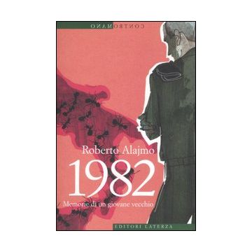1982. Memorie di un giovane vecchio