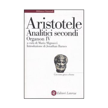 Analitici secondi. Organon IV. Testo greco a fronte