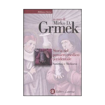 Storia del pensiero medico occidentale. Antichità e Medioevo