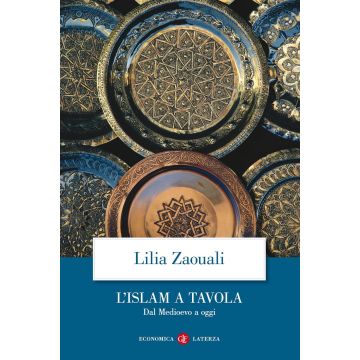 L'Islam a tavola. Dal Medioevo a oggi