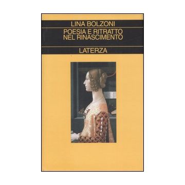 Poesia e ritratto nel Rinascimento. Ediz. illustrata