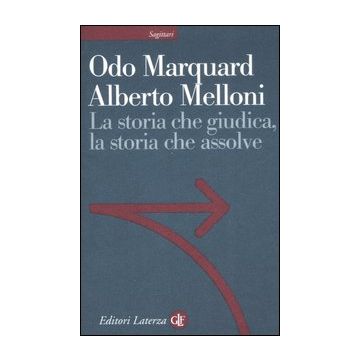 La storia che giudica, la storia che assolve