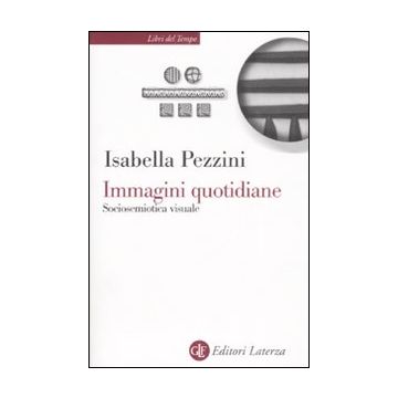 Immagini quotidiane. Sociosemiotica del visuale
