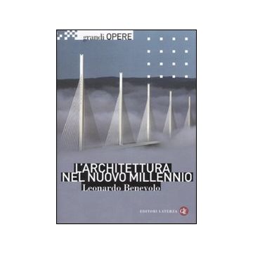 L'architettura nel nuovo millennio. Ediz. illustrata