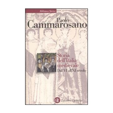 Storia dell'Italia medievale. Dal VI all'XI secolo