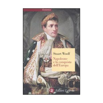 Napoleone e la conquista dell'Europa