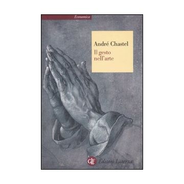 Il gesto nell'arte. Ediz. illustrata