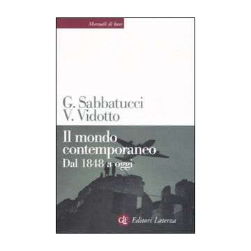 Il mondo contemporaneo. Dal 1848 a oggi
