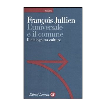 L'universale e il comune. Il dialogo tra culture