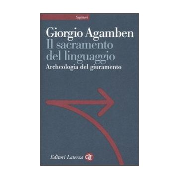 Il sacramento del linguaggio. Archeologia del giuramento