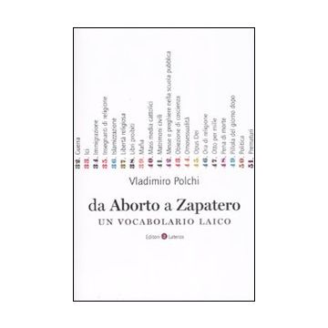 Da aborto a Zapatero. Un vocabolario laico
