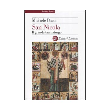 San Nicola. Il grande taumaturgo