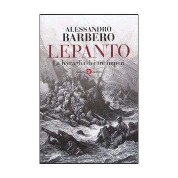 Lepanto. La battaglia dei tre imperi