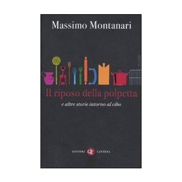 Il riposo della polpetta e altre storie intorno al cibo
