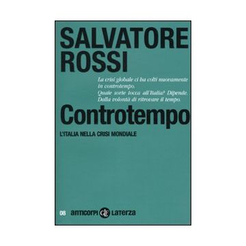 Controtempo. L'Italia nella crisi mondiale
