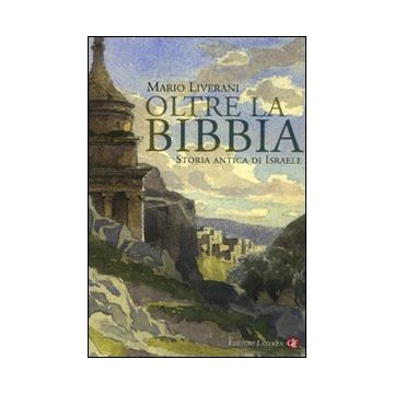 Oltre la Bibbia. Storia antica di Israele